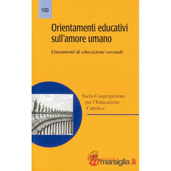 Orientamenti educativi sull'amore umano. Lineamenti di educazione sessuale