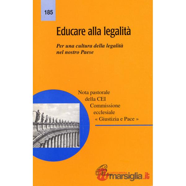 Educare alla legalità. Per una cultura della legalità nel nostro paese