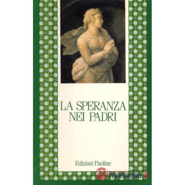 Speranza nei Padri (La)