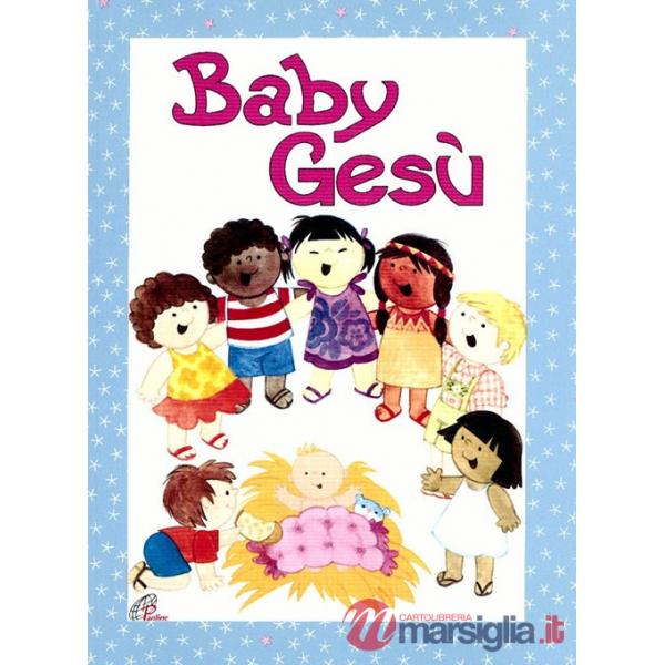 Baby Gesù. Ediz. illustrata