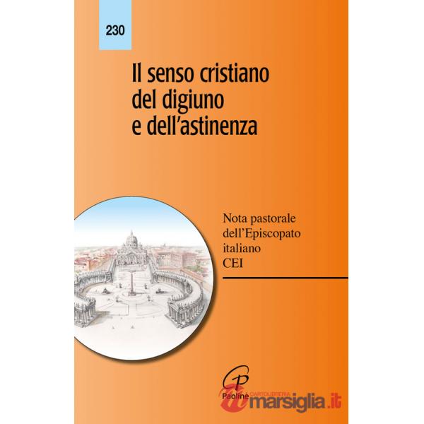 Senso cristiano del digiuno e dell'astinenza. Nota pastorale dell'episcopato italiano (Il)