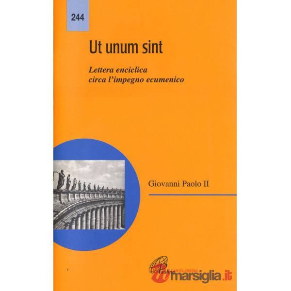Ut unum sint. Lettera enciclica circa l'impegno ecumenico