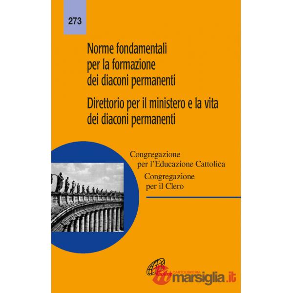 Norme fondamentali per la formazione dei diaconi permanenti. Direttorio per il ministero e la vita dei diaconi permanenti