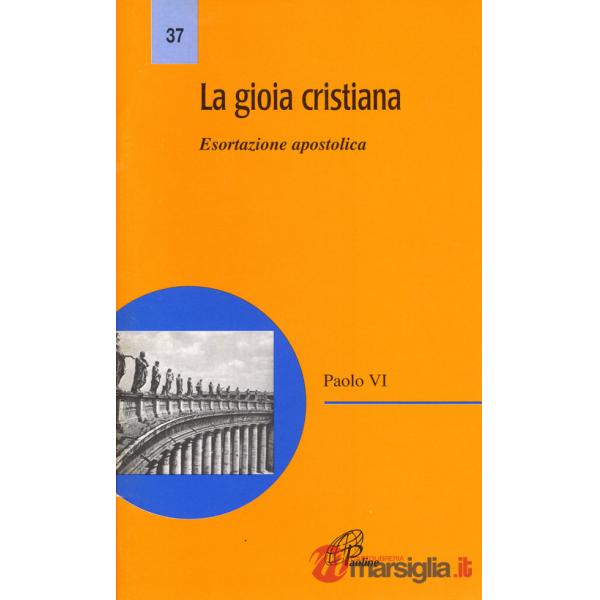 Gioia cristiana. Esortazione apostolica (La)