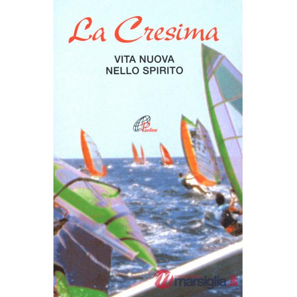 Cresima. Vita nuova nello Spirito (La)