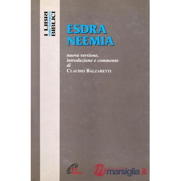 Esdra Neemia. Nuova versione, introduzione e commento