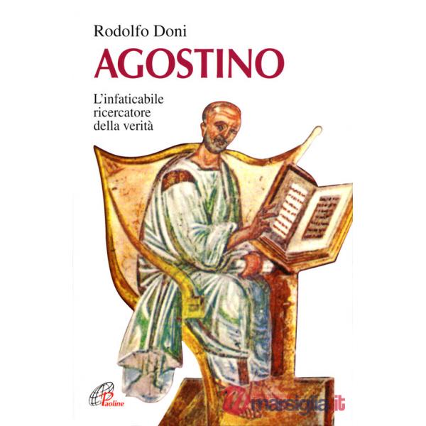 Agostino. L'instancabile ricercatore della verità