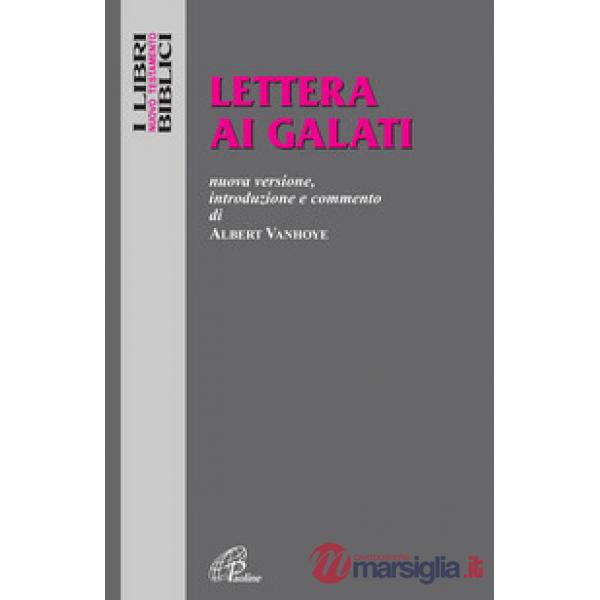 Lettera ai Galati. Nuova versione, introduzione e commento