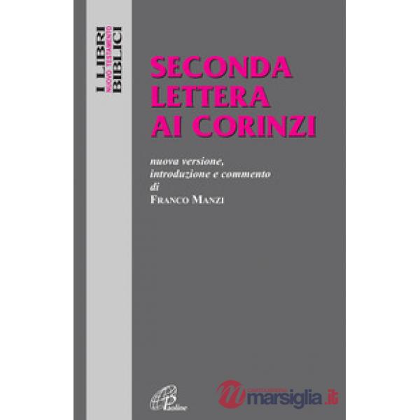 Seconda lettera ai Corinzi. Nuova versione, introduzione e commento