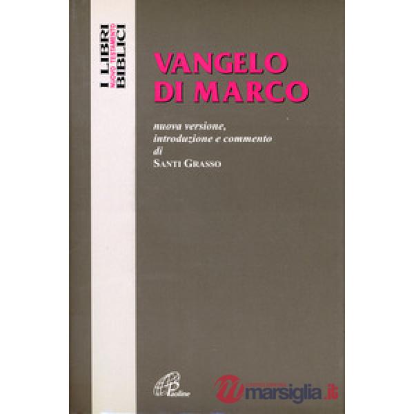 Vangelo di Marco. Nuova versione, introduzione e commento