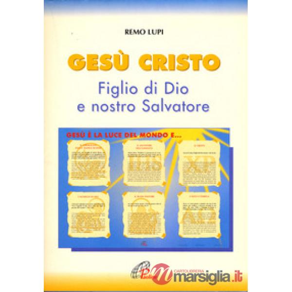 Gesù Cristo figlio di Dio e nostro salvatore