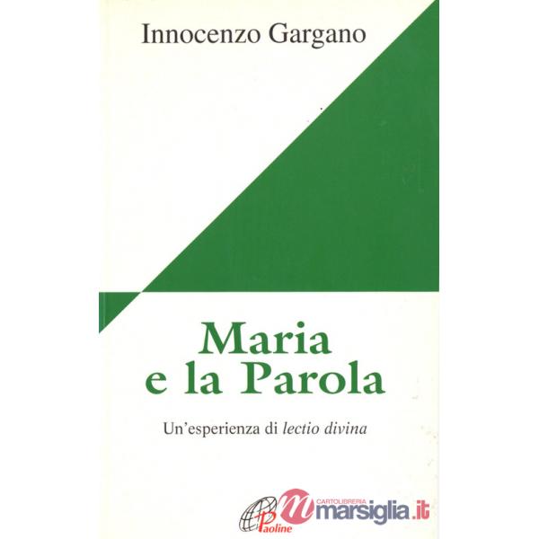 Maria e la parola. Un'esperienza di lectio divina