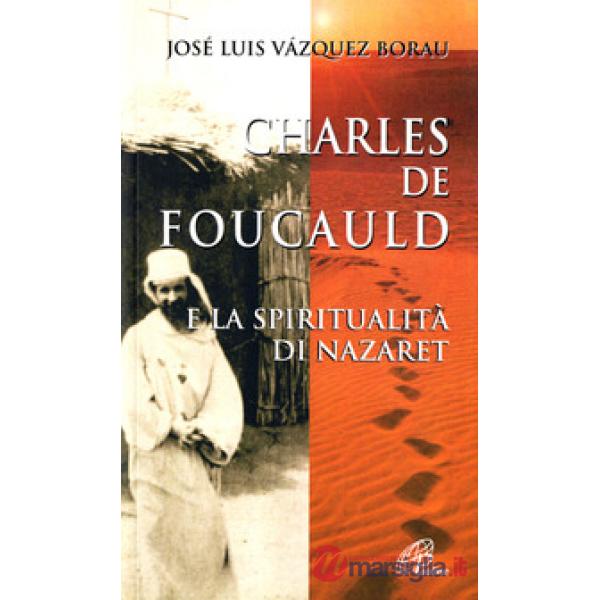 Charles de Foucauld e la spiritualità di Nazaret