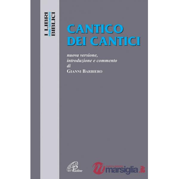 Cantico dei cantici. Nuova versione, introduzione e commento