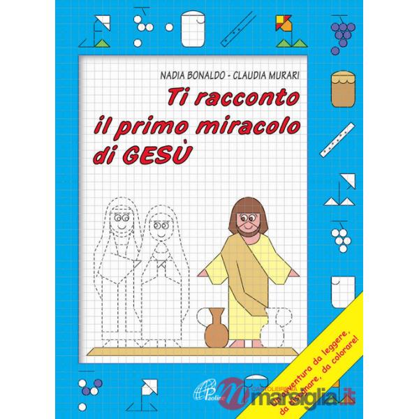 Ti racconto il primo miracolo di Gesù
