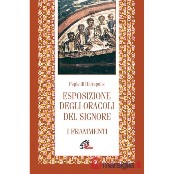 Esposizione degli oracoli del Signore. Frammenti