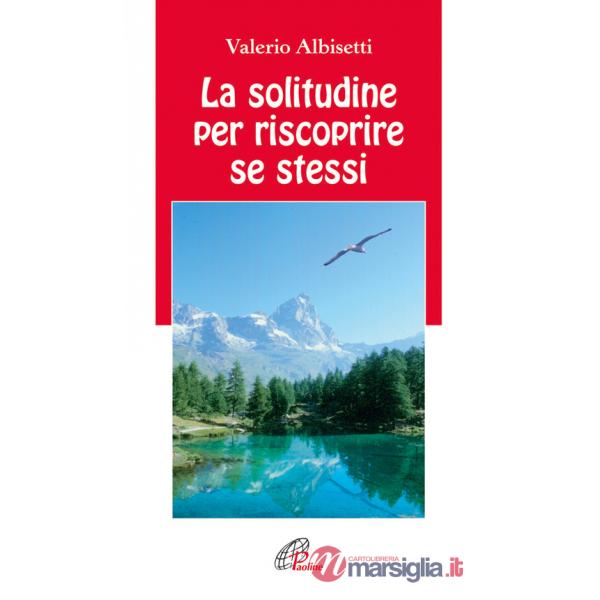 Solitudine per riscoprire se stessi (La)