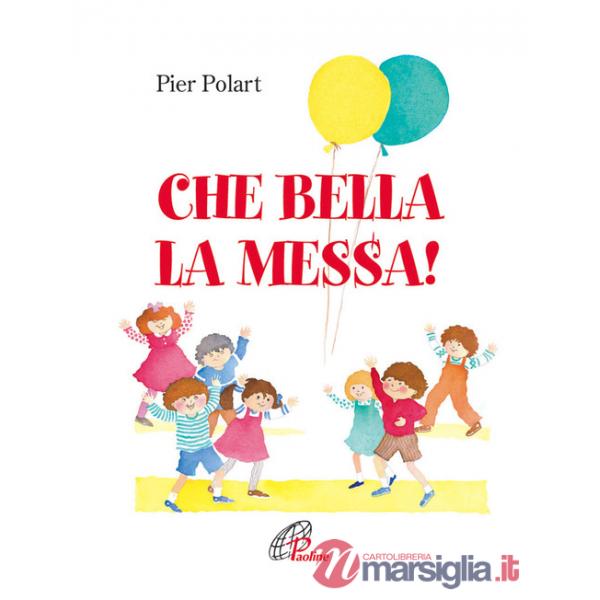Che bella la messa!
