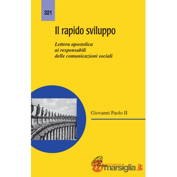 Rapido sviluppo. Lettera apostolica ai responsabili delle comunicazioni sociali (Il)