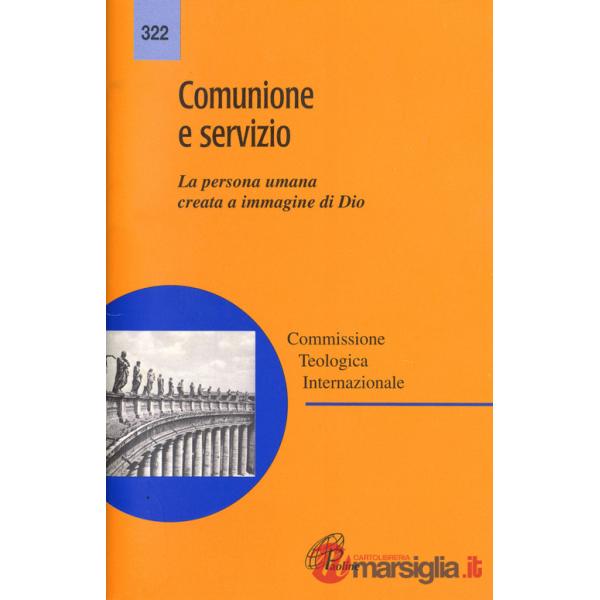 Comunione e servizio. La persona umana creata a immagine di Dio