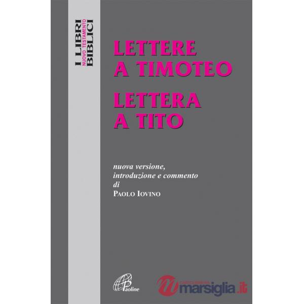 Lettere a Timoteo-Lettera a Tito. Nuova versione, introduzione e commento