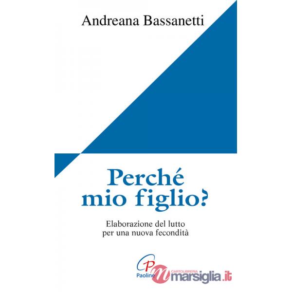Perché mio figlio? Elaborazione del lutto per una nuova fecondità