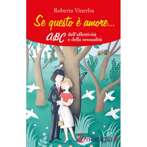 Se questo è amore... ABC dell'affettività e della sessualità