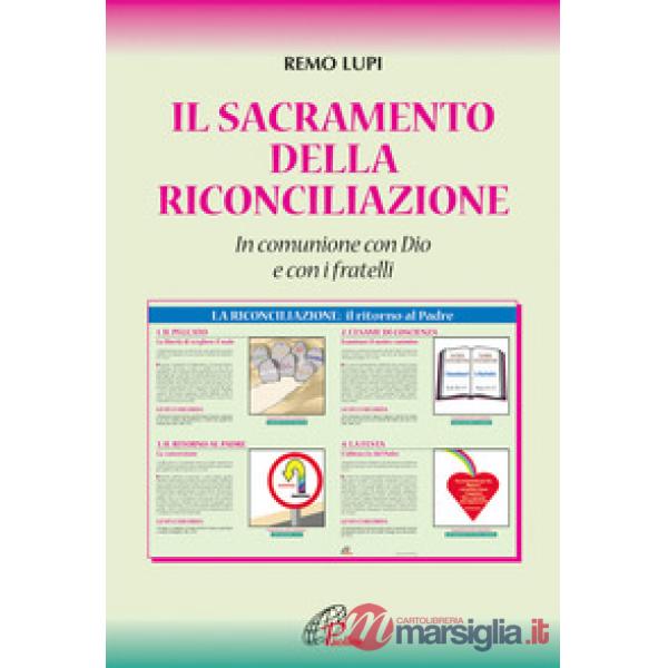 Sacramento della riconciliazione. In comunione con Dio e con i fratelli (Il)