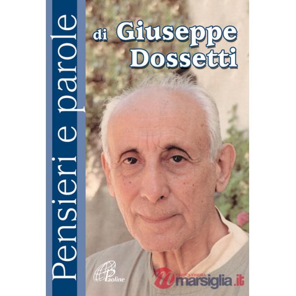 Pensieri e parole di Giuseppe Dossetti
