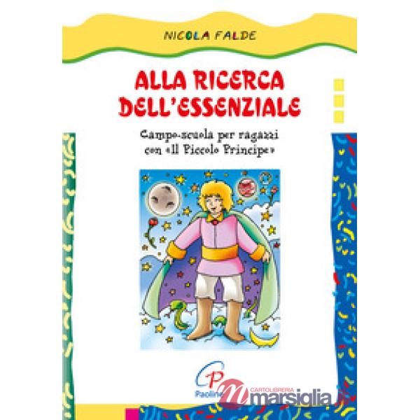 Alla ricerca dell'essenziale. Campo scuola per ragazzi con Il piccolo principe