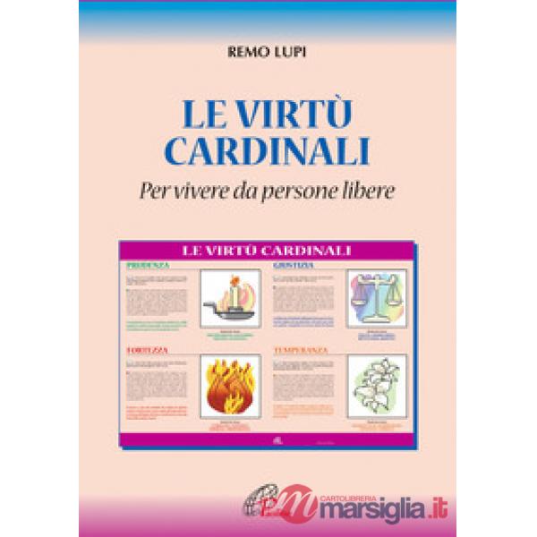 Virtù cardinali «per vivere da persone libere» (Le)