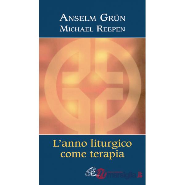 Anno liturgico come terapia (L')