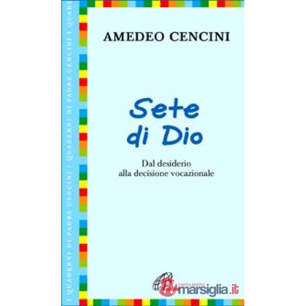 Sete di Dio. Dal desiderio alla decisione vocazionale