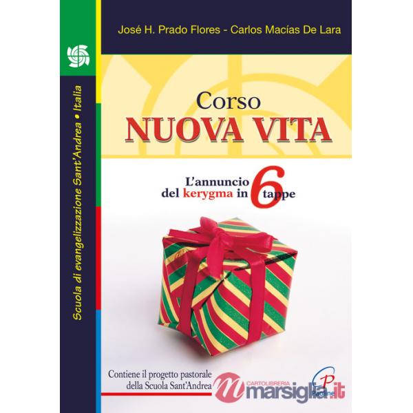 Corso nuova vita. L'annuncio del kerygma in 6 tappe