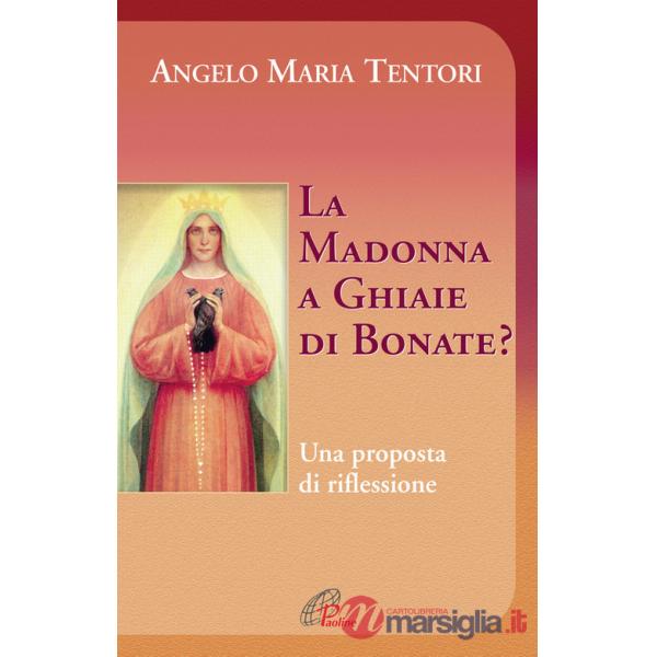 Madonna a Ghiaie di Bonate? Una proposta di riflessione (La)