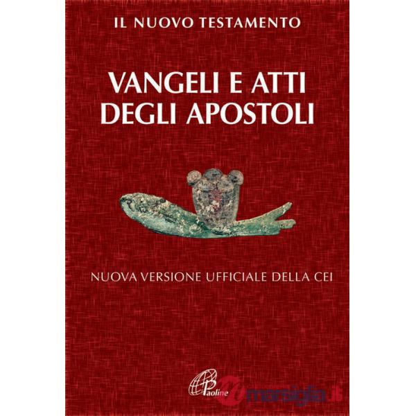 Nuovo Testamento. Vangeli e Atti degli Apostoli. Nuova versione ufficiale della CEI (Il)