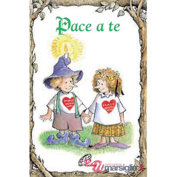 Pace a te. Ediz. illustrata