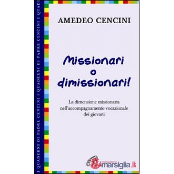 Missionari o dimissionari! La dimensione missionaria nell'accompagnamento vocazionale dei giovani