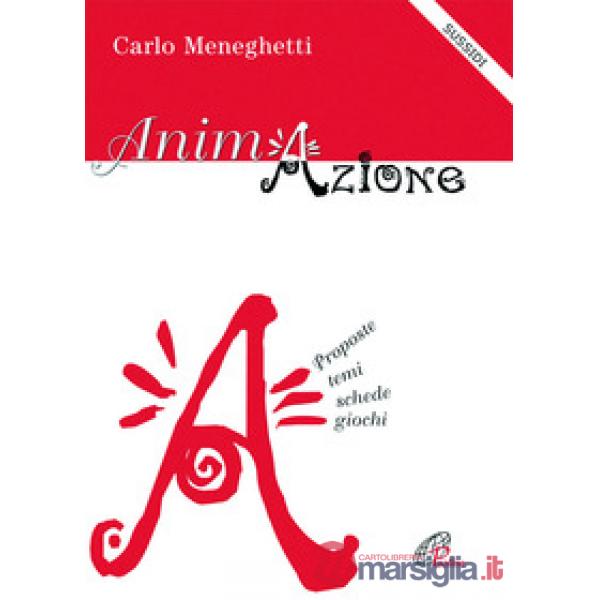 Animazione. Proposte, temi, schede, giochi