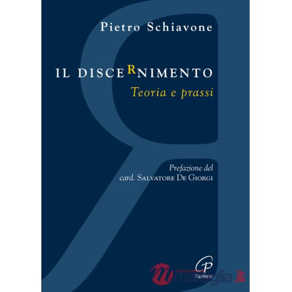 Discernimento. Teoria e prassi (Il)