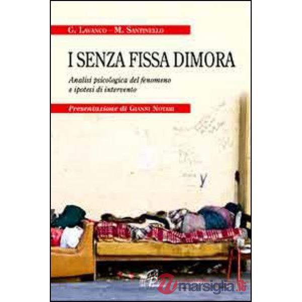 Senza fissa dimora. Analisi psicologica del fenomeno e ipotesi di intervento (I)