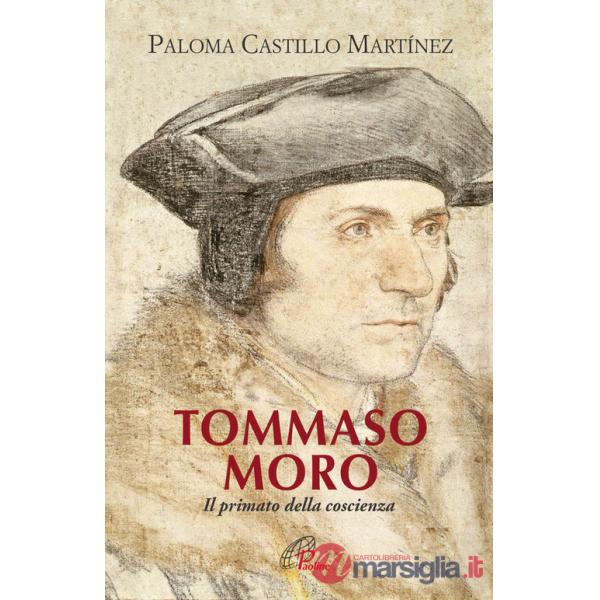 Tommaso Moro. Il primato della coscienza