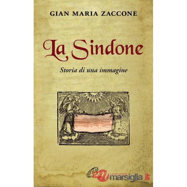 Sindone. Storia di una immagine (La)