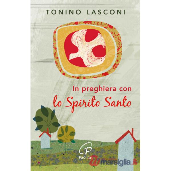 In preghiera con lo Spirito Santo