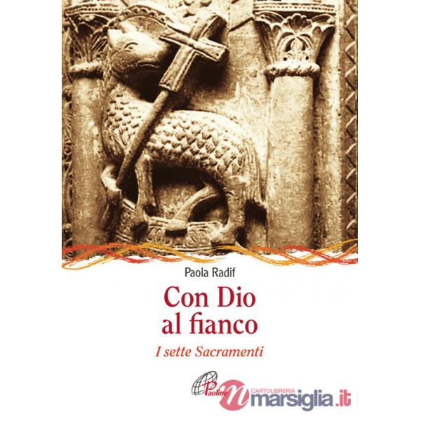 Con Dio al fianco. I sette sacramenti