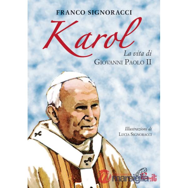 Karol. La vita di Giovanni Paolo II
