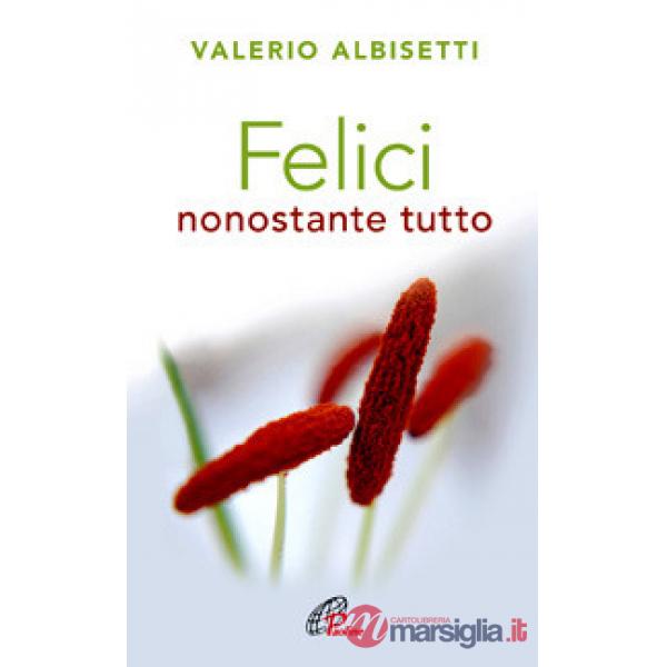 Felici nonostante tutto