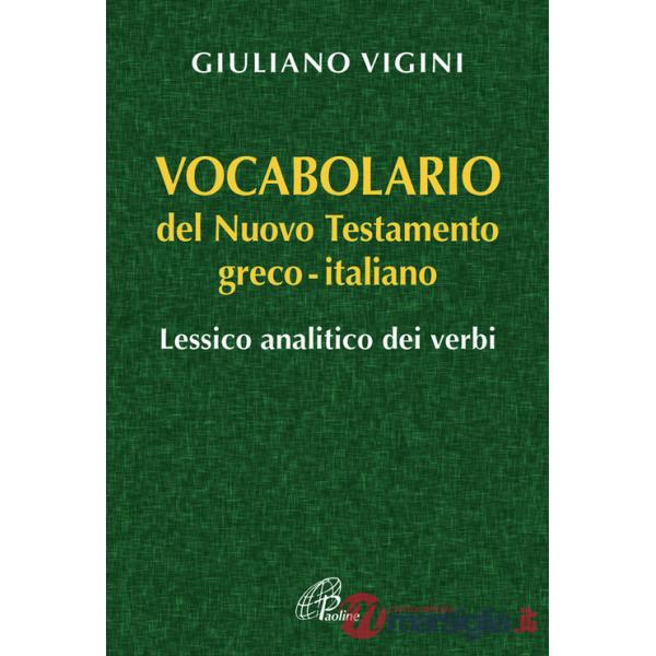 Vocabolario del Nuovo Testamento Greco-Italiano. Lessico analitico dei verbi