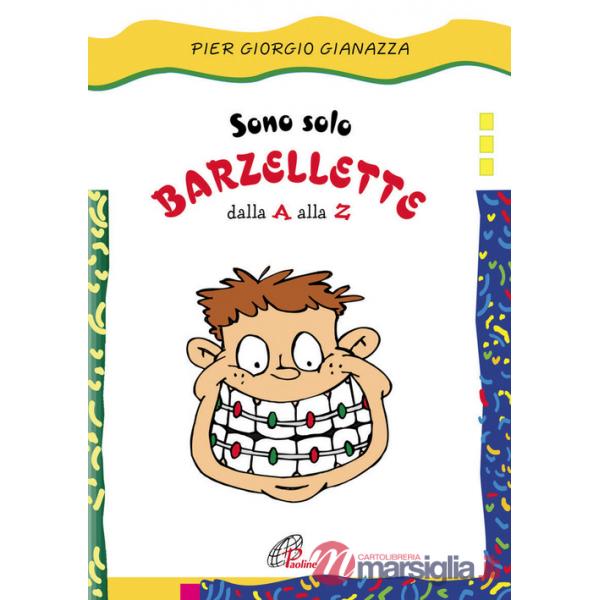 Sono solo barzellette dalla A alla Z. Ediz. illustrata
