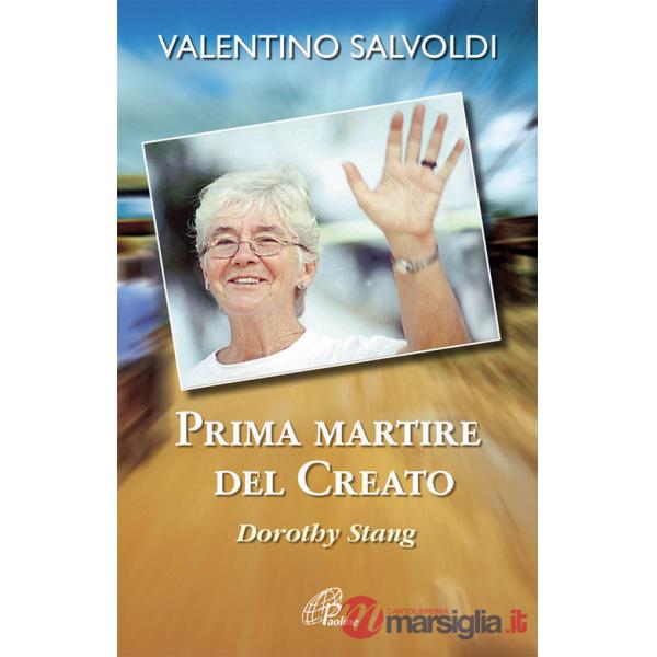 Prima martire del creato. Dorothy Stang